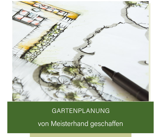 Gartenplanung von ihrem Gärtner mit Weitblick.